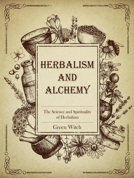 Title details for Herbalism and Alchemy by Green Witch - Available